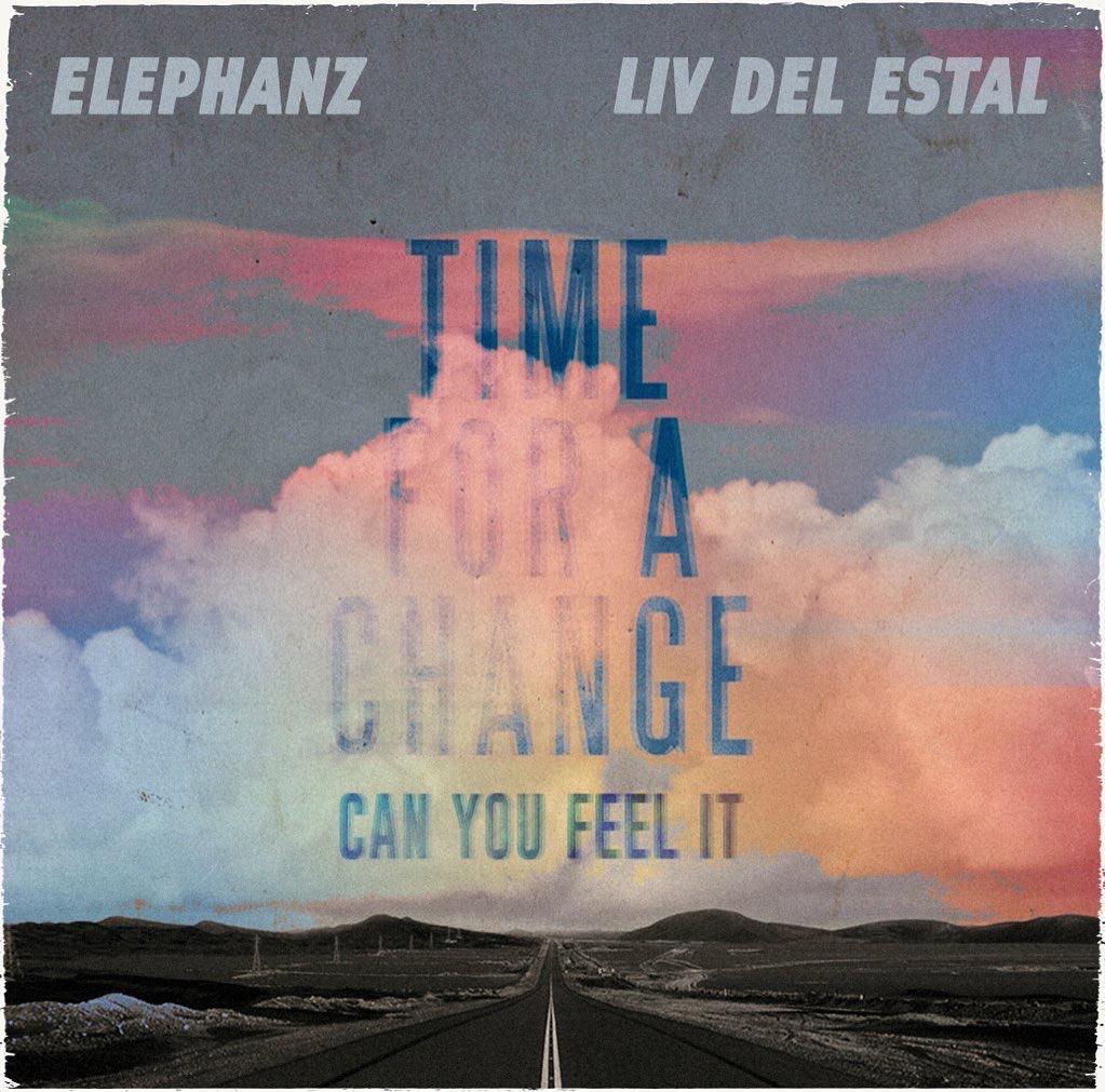 Elephanz - Time for a change (Can You Feel It) avec Liv Del Estal